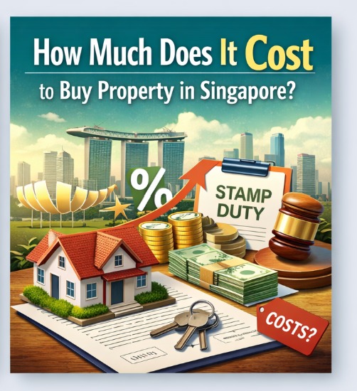 How Much Does It Cost to Buy Property in Singapore? (Downpayment, BSD & Fees)